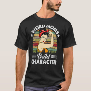 Camiseta Mães Estranho Construir Personagem Mãe Apreciação