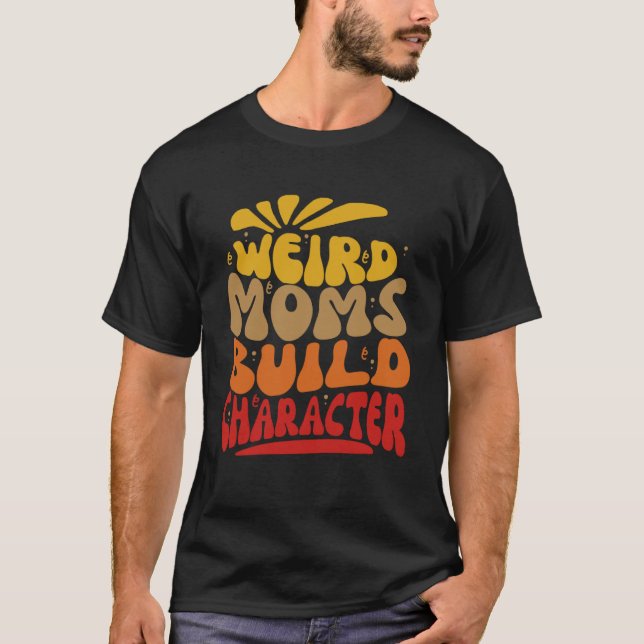 Camiseta Mães Estritas Construir Caractere Retroceder Espír (Frente)