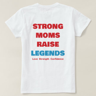 Camiseta Mães Fortes. Futuros Lendários.