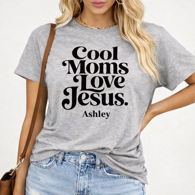 Camiseta Mães Legais Amam Jesus (Criador carregado)