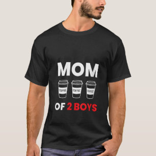 Camiseta Mães Mãe De 2 Rapazes Cafeine Bebida Mãe