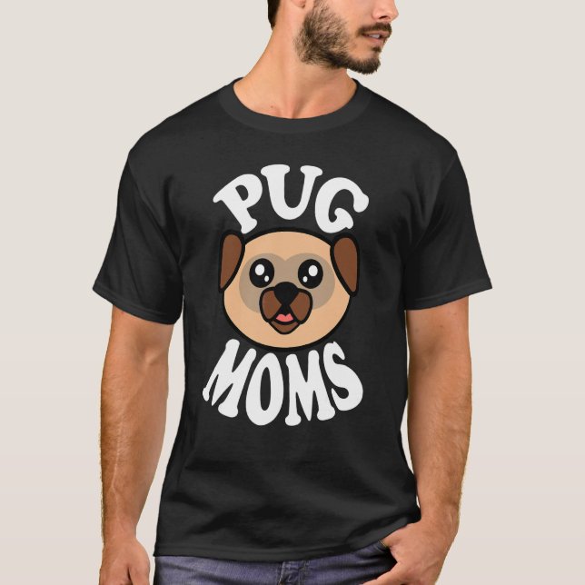 Camiseta Mães Pug Lindas (Frente)