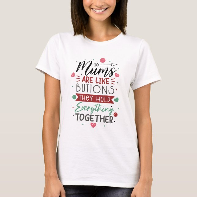 Camiseta Mães são como botões Funny Dia de as mães (Frente)