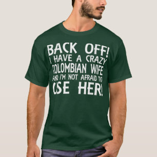 Camiseta Mães, tenho uma mulher crocante da COLÔMBIA e eu n