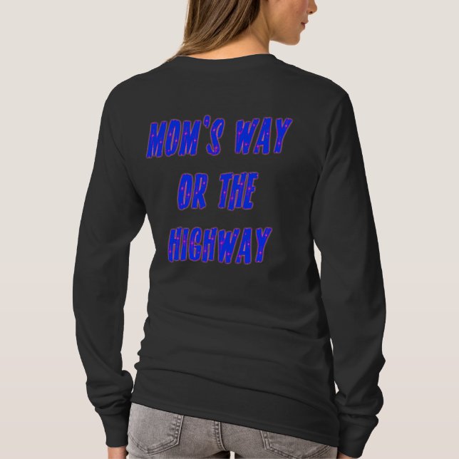 Camiseta Mães Way ou Highway Funny Say (Verso)