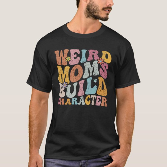 Camiseta Mães Weird Retro Groovy Build Character 2023 Mothe (Frente)