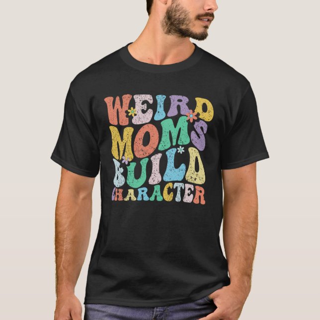 Camiseta Mães Weird Retro Groovy Build Character 2023 Mothe (Frente)