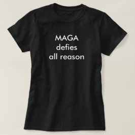 Camiseta MAGA desafia toda razão