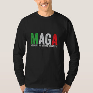 Camiseta MAGA mexicanos não vai a lugar nenhum americano