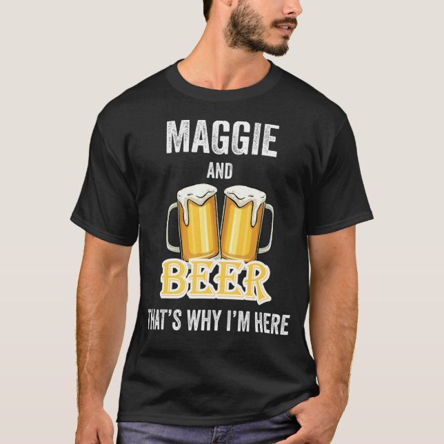 Camiseta Maggie e Beer É por isso que estou aqui (Frente)