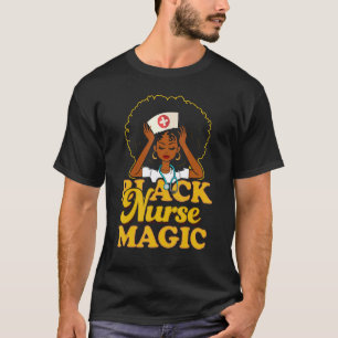 Camiseta Magia de Enfermeira Preta! Presente Orgulho Preto