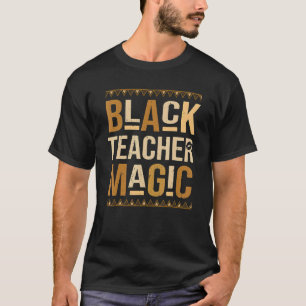 Camiseta Magia de Professores Negros Orgulho Africano Ensin