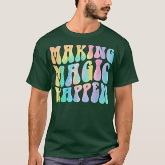 Camiseta Magia do Fazer Groovy Acontece Inspiração de Vida 