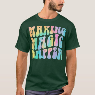 Camiseta Magia do Fazer Groovy Acontece Inspiração de Vida