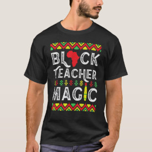Camiseta Magia do Professor Negro Mês da História do Profes