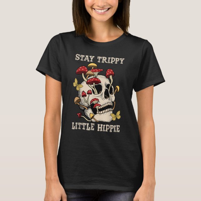 Camiseta Magic Psilocybin Mushrooms Skull Stay Trippy Littl (Frente)