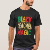 Camiseta Mágica do Professor Negro - Honrando Hist