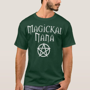 Camiseta Magickal Nana Cheeky Witch Wiccan Pagan Mães Da