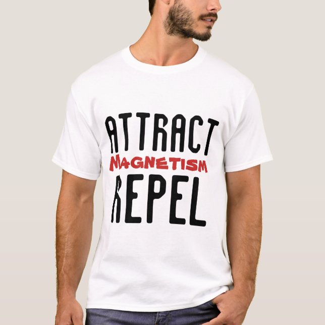 Camiseta magnetismo repele e atrai (Frente)