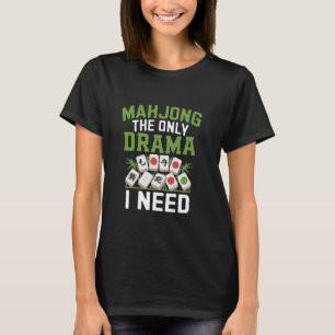 Camiseta Mahjong O Único Drama Que Eu Preciso Jogo de Peças