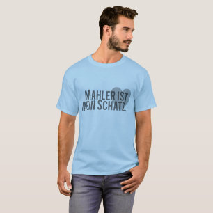 Camiseta Mahler é mein Schatz