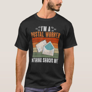 Camiseta Mailman, sou um trabalhador postal, nada me choca