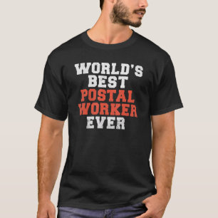 Camiseta Mailman World best Postal Worker Ever Work