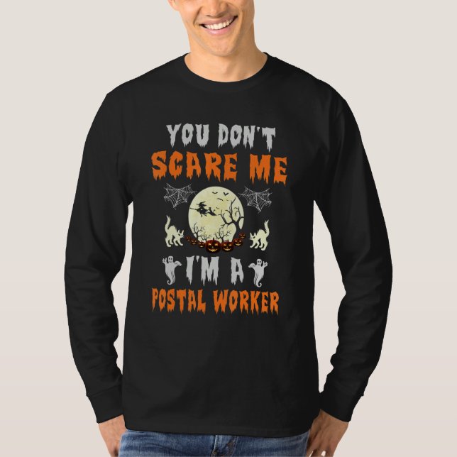 Camiseta Mailman You dont scare me im a Postal Worker (Frente)