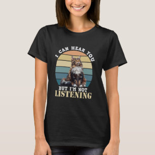 Camiseta Maine Coon posso ouvi-lo, mas não estou ouvindo Vi