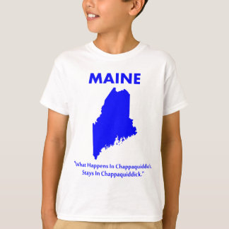 Camiseta Maine - O que acontece em Chappaquiddick...