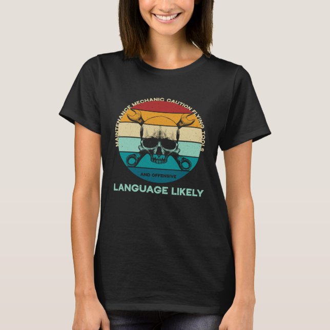 Camiseta Maintenance mechanic offensive language likely  Re (Frente)