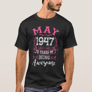 Camiseta Maio De 1947 75 Anos De Estar Incrível No 75º Bir