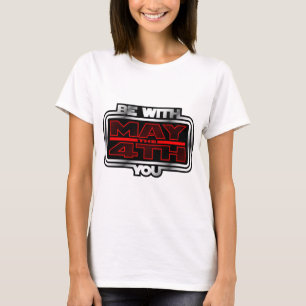 Camiseta Maio o 4o seja com você!