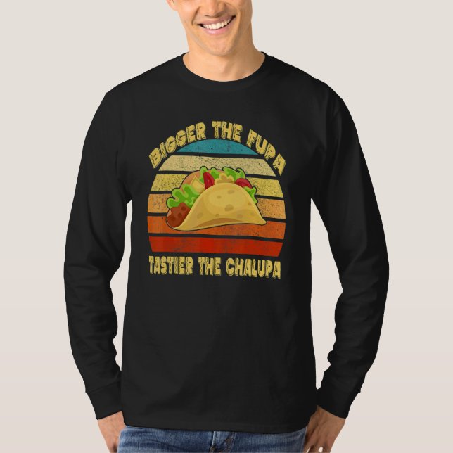 Camiseta Maior A Fupa Tastier O Chalupa (Frente)
