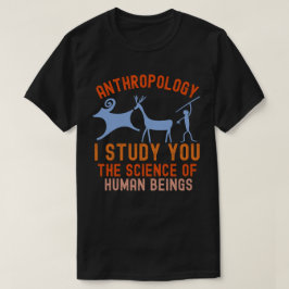Camiseta Maior de Antropologia Engraçado, Dito de Antropolo