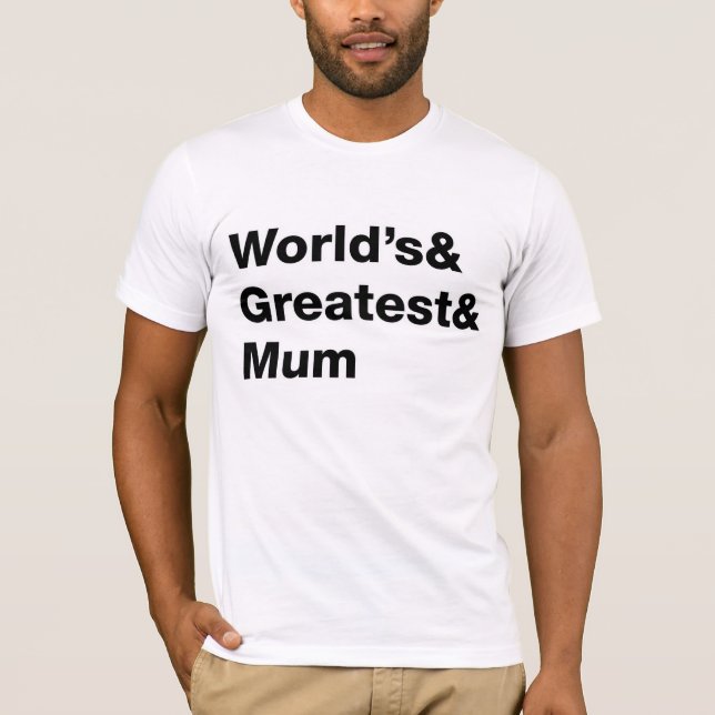 Camiseta Maior e maior Mãe do mundo (Frente)
