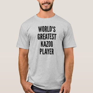 Camiseta Maior jogador do Kazoo do Mundo