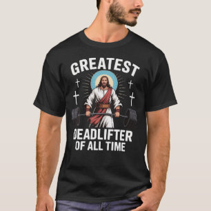 Camiseta Maior Levantador de Peso Morte de Todos os Tempos