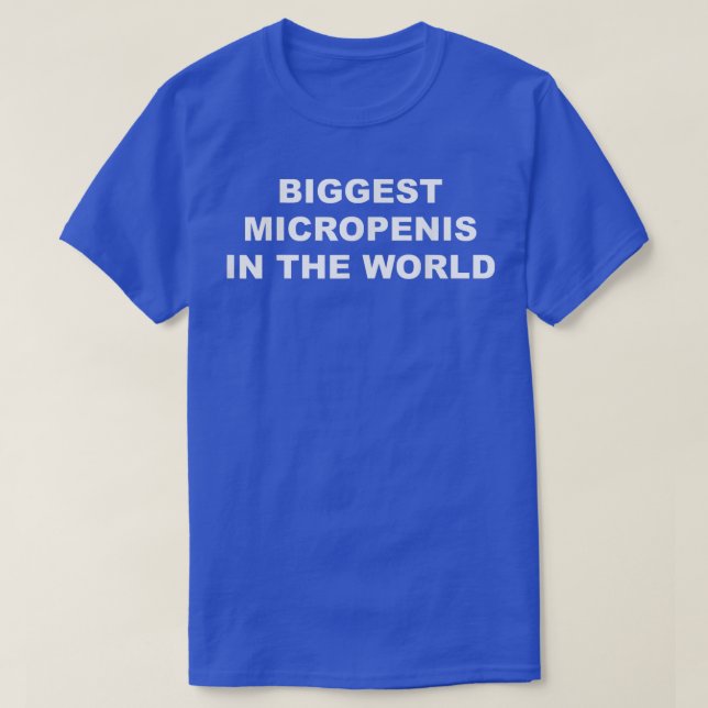 Camiseta Maior Micropênis No Mundo Engraçado (Frente do Design)