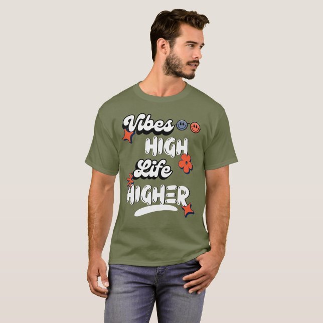 Camiseta Mais alto Vibes High Life (Frente Completa)