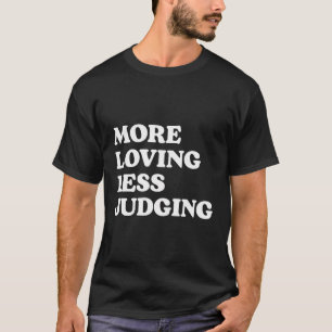 Camiseta Mais Amar Menos Julgando