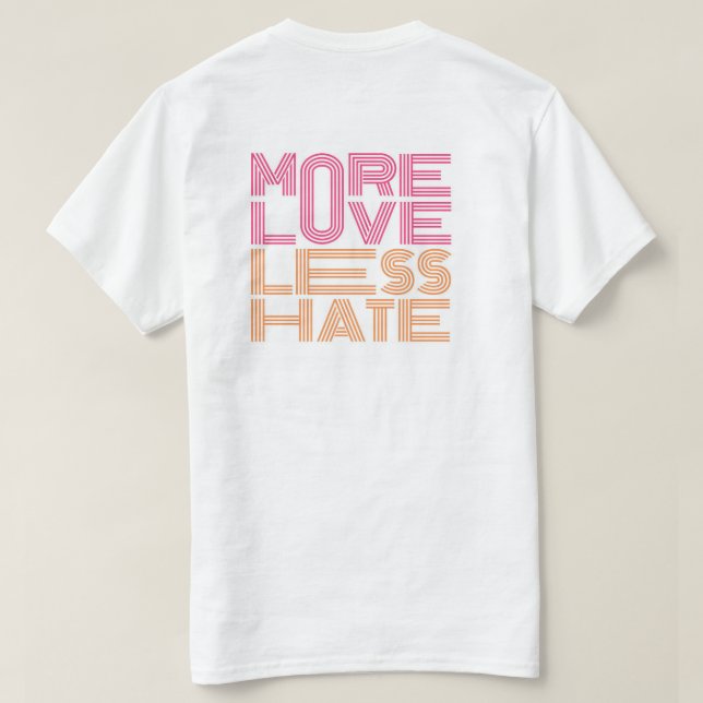 Camiseta Mais Amor, Menos Ódio (Verso do Design)