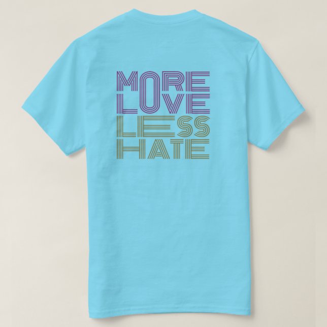 Camiseta Mais Amor, Menos Ódio (Verso do Design)