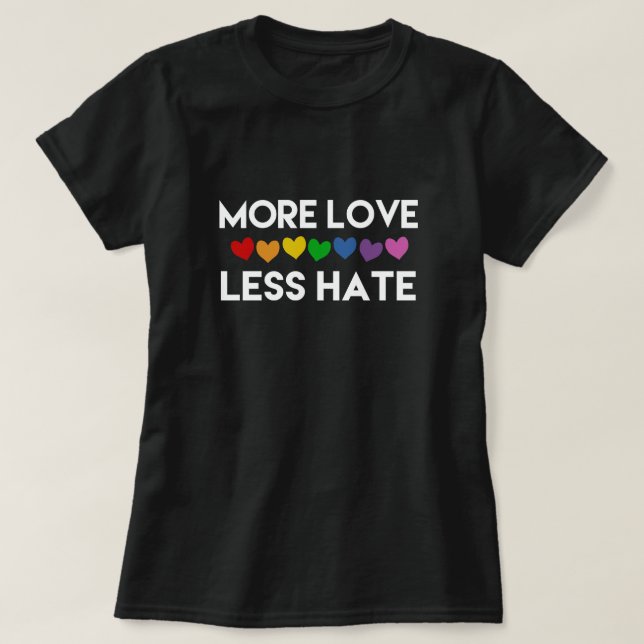 CAMISETA MAIS AMOR. MENOS ÓDIO. RAINBOW COLOCA ORGULHO LESB (Frente do Design)