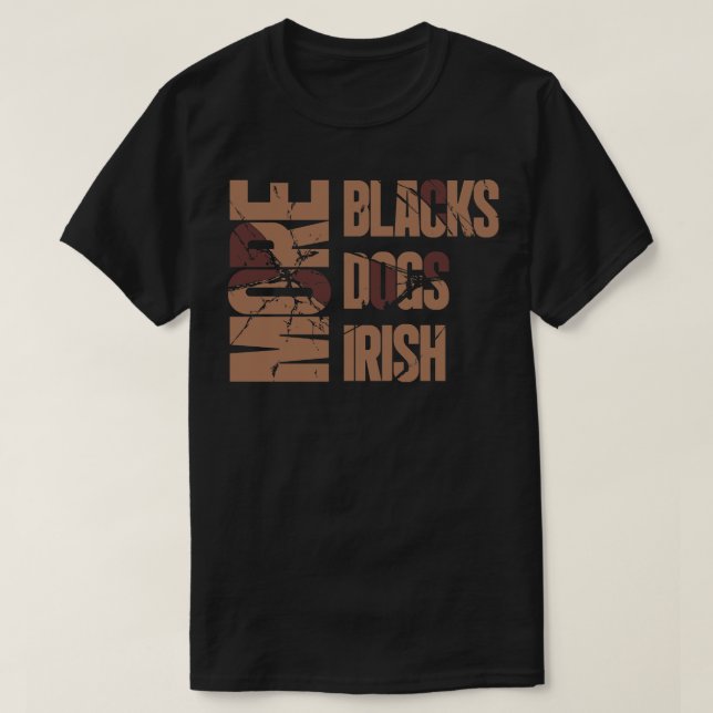 Camiseta Mais BLACKS Mais CÃES Mais IRLANDÊS (Frente do Design)