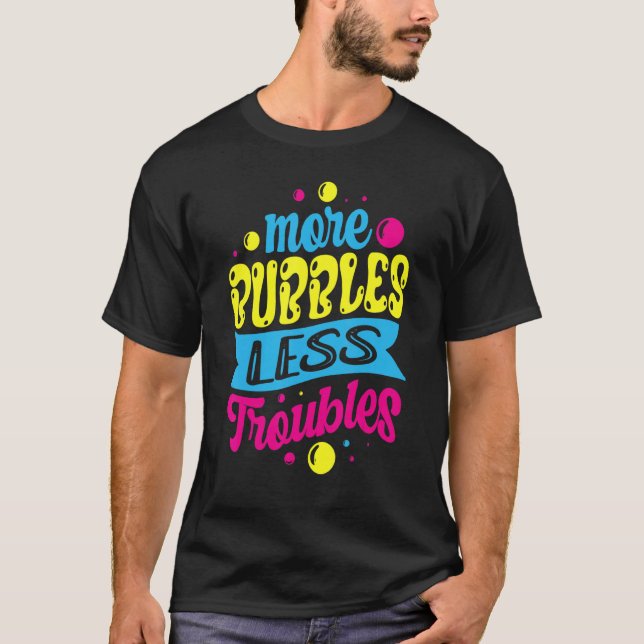 Camiseta Mais bolhas Menos problemas Coletor de sabão Sapon (Frente)
