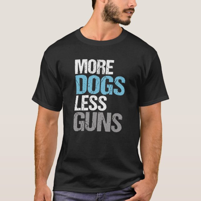 Camiseta Mais cães Menos Armas Reforma das Armas Políticas (Frente)