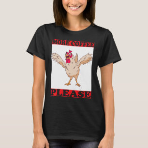 Camiseta mais café selvagem que precisa urgentemente de caf
