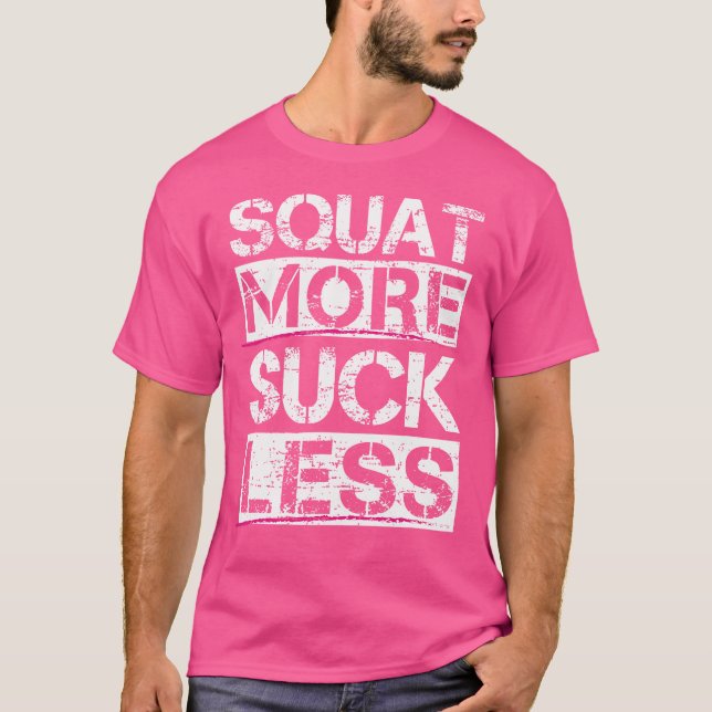 Camiseta Mais Chupa Menos Engraçado Trabalhar Com Levantame (Frente)