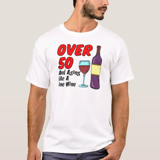 Camiseta Mais De 50 Anos Como Vinho (Frente)